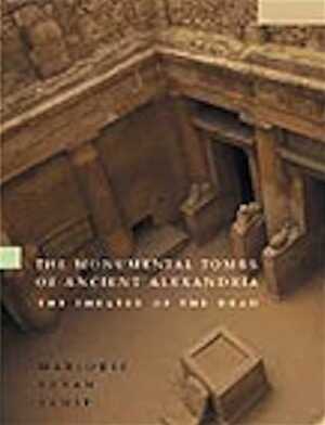Monumental Tombs of Ancient Alexandria, 2002, 284 p., 65 line diagrams, 94 half-tones, hardback.