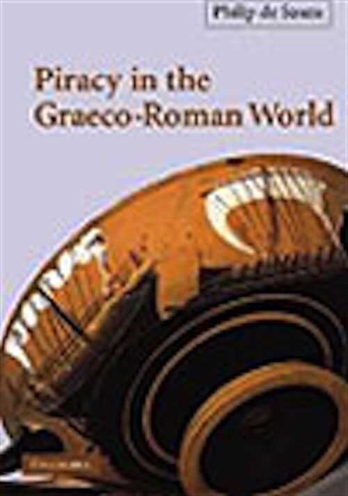 Piracy in the Graeco-Roman World, 2002, 292 p., 5 cartes, br.