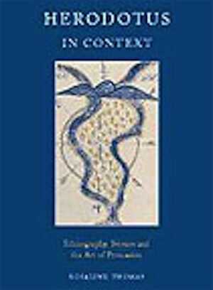 Herodotus in Context. Ethnography, Science and the Art of Persuasion, 2002, 330 p., br.