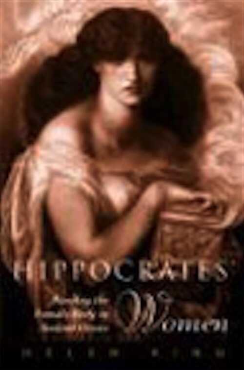 Hippocrates' Woman. Reading the Female Body in Ancient Greece, 1998, 344 P., paperback.