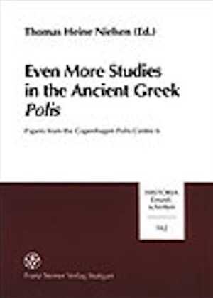 Even More Studies in the Ancient Greek Polis, 2000, 294 p., 19 Abb., Kartoniert.