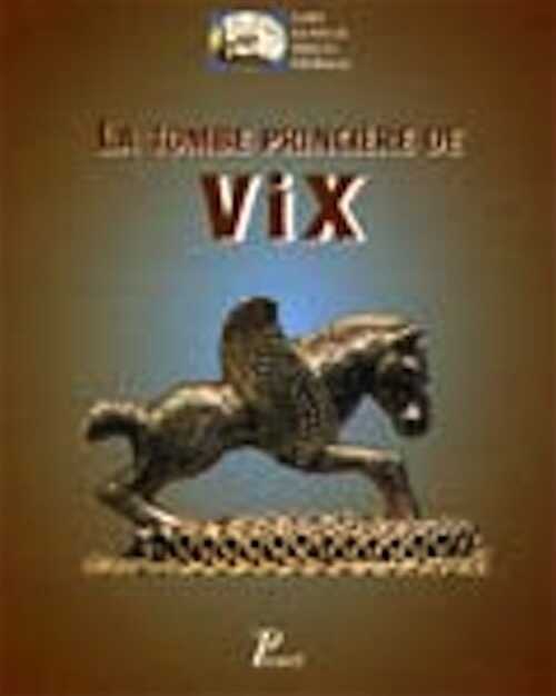 La tombe princière de Vix, 2003, 2 vol. Vol. 1 : 304 p., 239 ill. n.b. ; vol. 2 : 144 p., 239 ill. n.b., 52 coul., br.