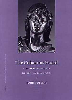 Gallo-Roman Bronzes and the Process of Romanization: The Cobannus Hoard, (Monumenta Graeca et Romana, 9), 2002, 182 p., 117 ill., rel.