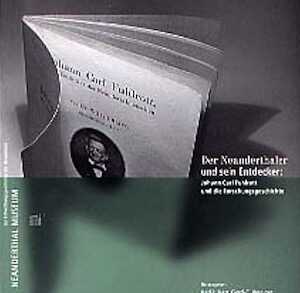 Der Neanderthaler und sein Entdecker : Johann Carl Fuhlrott und die Forschungsgeschichte, 2002, 104 p., ill. n.b., br.