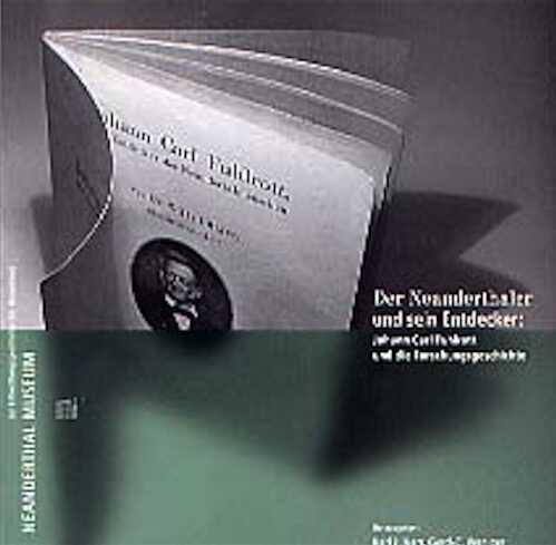 Der Neanderthaler und sein Entdecker : Johann Carl Fuhlrott und die Forschungsgeschichte, 2002, 104 p., ill. n.b., br.