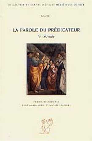 ÉPUISÉ - La parole du prédicateur, Ve-XVe siècle, (Collection d'études médiévales de Nice 1), 1997, 500 p., 16 pl. h.t. n.b., br.