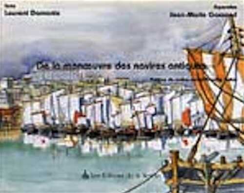 ÉPUISÉ - De la manœuvre des navires antiques, 2002, 64 p., ill. coul.
