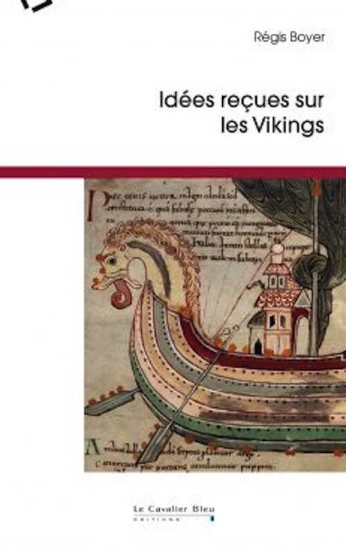 Idées reçues sur les Vikings, 2018, 2e éd., 136 p.