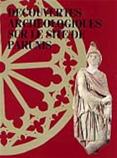Découvertes archéologiques sur le site de Parunis, de Mithra aux Carmes, (cat. exposition Musée d'Aquitaine, Bordeaux, 1988), 1988, 98 p., nbr. photo. n.b. et coul.