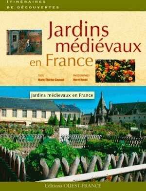 Jardins médiévaux en France, 2016, 144 p.