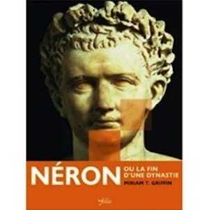 Néron ou la fin d'une dynastie, 2002, 368 p., ill. n. et bl., cartes, index, biblio, br.