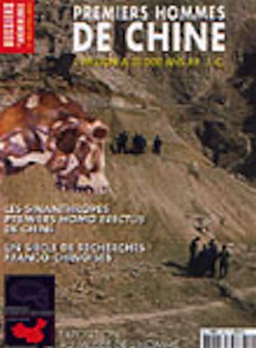 n°292. Avril 2004 : Premiers hommes de Chine, 1 million à 35000 ans av. J.-C.