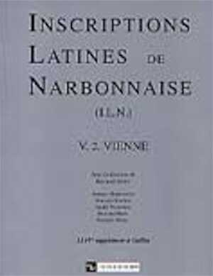 ÉPUISÉ - Vienne, (Suppl. Gallia, Inscriptions latines de Narbonnaise, 44/5), Vol. 2, 2004, 336 p., 217 ill.