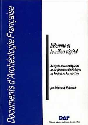 L'homme et le milieu végétal. Analyse anthracologique de six gisements des Préalpes au Tardi- et au Postglaciaire (DAF 15), 1988, 111 p., 81 ill.