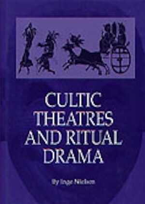Cultic Theatres and Ritual Drama, (Aarhus Studies in Mediterranean Antiquity, 4), 2002, 395 p., rel.