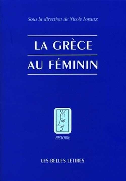 La Grèce au féminin, 2009, 295 p.