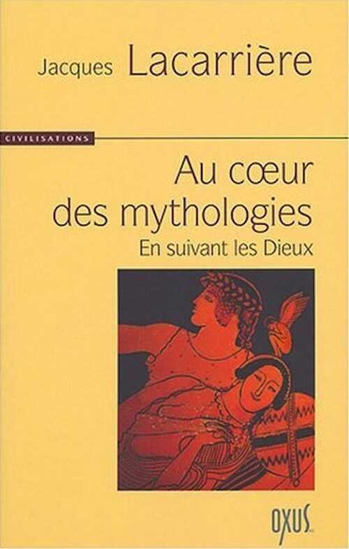Au cœur des mythologies : En suivant les dieux, 2004, 384 p.