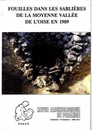 Fouilles dans les sablières de la moyenne vallée de l'Oise en 1989 (RAP n° spécial 8), 1990, 188 p.