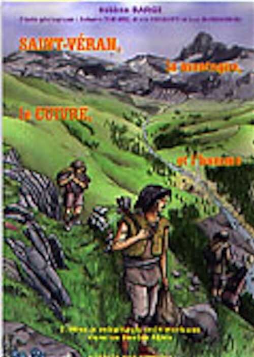 Saint-Véran, la montagne, le cuivre et l'homme (I. Mine et métallurgie préhistoriques dans les Hautes-Alpes), 2003, 88 p., 160 ill. coul.