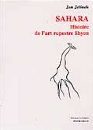 Sahara : Histoire de l'art rupestre libyen, 2004, 608 p., 700 ill.