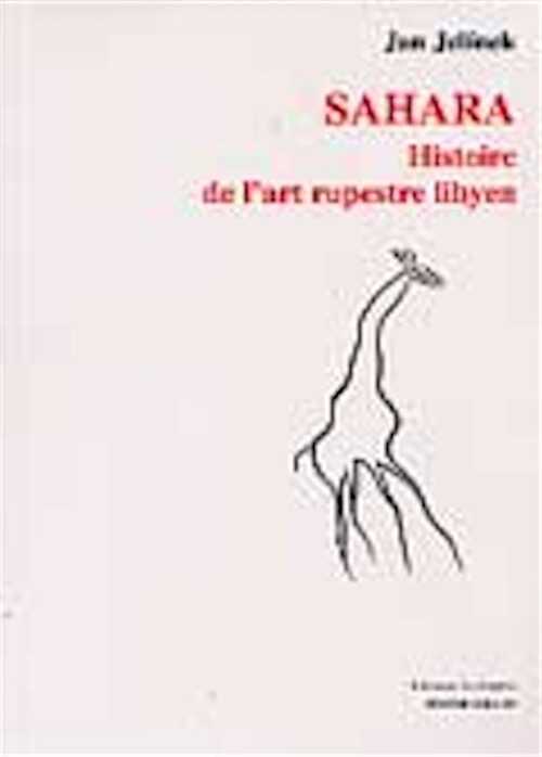 Sahara : Histoire de l'art rupestre libyen, 2004, 608 p., 700 ill.