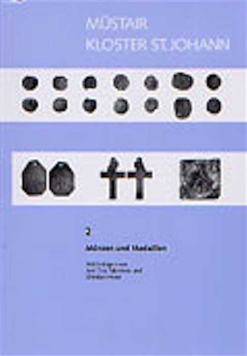 Müstair Kloster St. Johann, Münzen und Medaillen, 2004, 200 p.