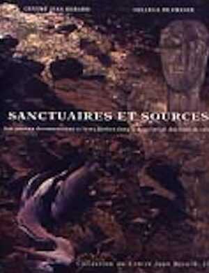 ÉPUISÉ - Sanctuaires et sources dans l'Antiquité. Les sources documentaires et leurs limites dans la description des lieux de culte, (Actes de la table ronde, Naples, Centre Jean Bérard, 30 novembre 2001), 2003, 181 p., 68 ill. dt 7 coul., br.
