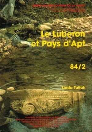84/2, Le Luberon et Pays d'Apt, par L. Tallah, 2004, 432 p., 472 ill.