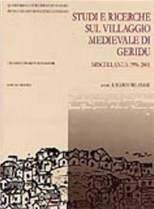 Studi e ricerche sul villaggio medievale di Geridu, 2004, 158 p., ill.