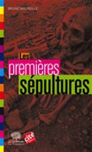 Les premières sépultures, 2013, rééd., 192 p.