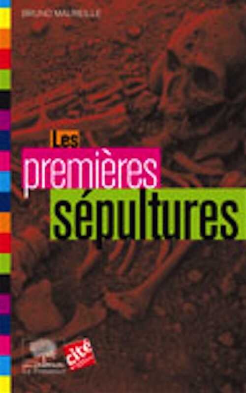 Les premières sépultures, 2013, rééd., 192 p.