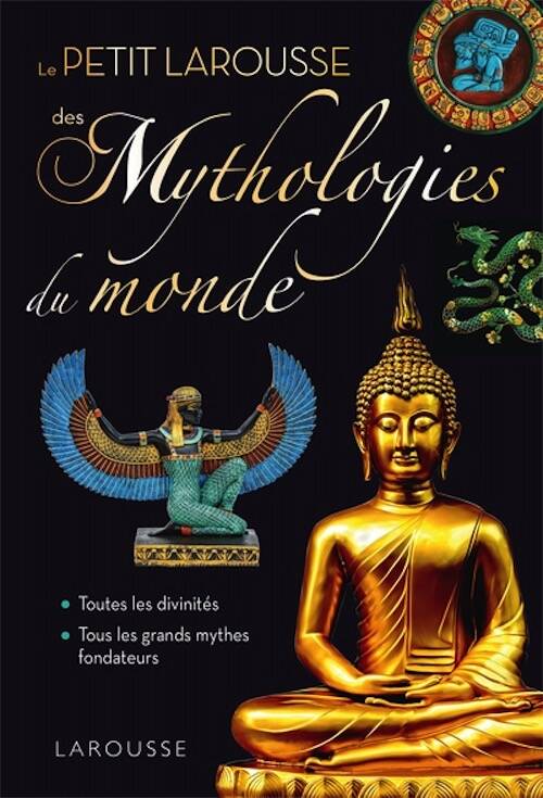 Petit Larousse des mythologies du monde, 2025, 768 p.