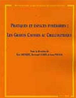 ÉPUISÉ - Pratiques et espaces funéraires : les Grands Causses au Chalcolithique, (Monographies d'archéologie méditerranéenne MAM 17), 2004, 162 p., ill. n.b.