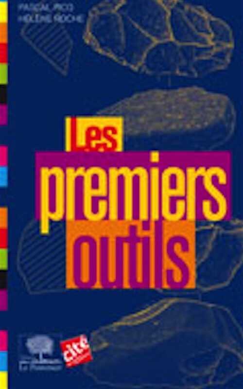 Les premiers outils, 2013, rééd., 192 p.
