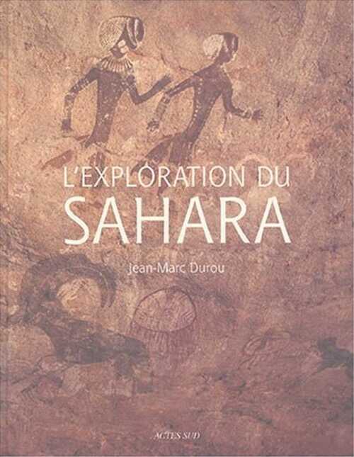 L'exploration du Sahara, 2004, 185 p.