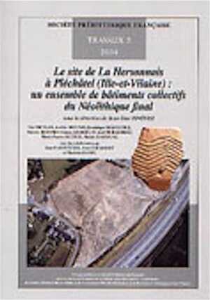 Le site de La Hersonnais à Pléchâtel (Ille-et-Vilaine) : un ensemble de bâtiments collectifs du Néolithique final, (Travaux SPF, 5), 2004, 172 p.