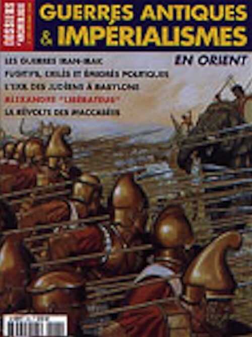 n°300. févr. 2005. Guerres antiques et impérialismes en Orient.