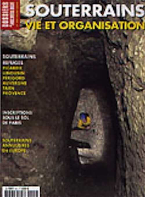 n°301. mars 2005. Souterrains. Vie et organisation.