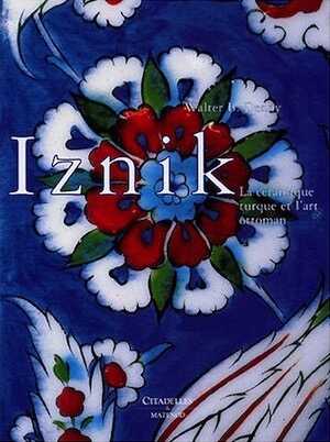 Iznik : la céramique turque et l'art ottoman, 2004, 240 p.