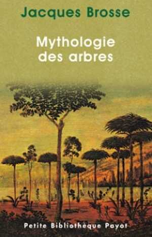 Mythologie des arbres, 1993, 439 p.