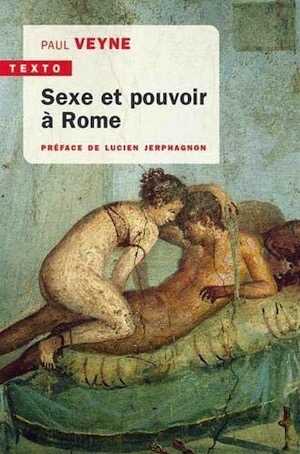 Sexe et pouvoir à Rome, 2019, nvlle éd., 224 p. Poche