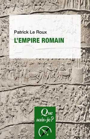 L'Empire romain, (Que sais-je ?), 2022, 128 p.