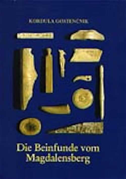 Die Beinfunde vom Magdalensberg, (Archäologische Forschungen zu den Grabungen auf dem Magdalensberg Bd. 15), 2005, 568 p., nbr. ill.