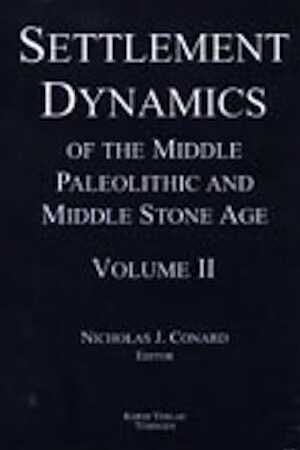 Settlement Dynamics of the Middle Paleolithic and Middle Stone Age, vol. II, 2004, 550 p., 164 ill.