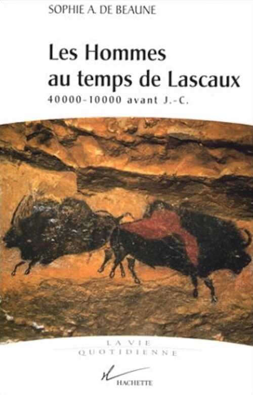 Les Hommes au temps de Lascaux : 40000-10000 av. J.C. (Coll. Vie quotidienne), (préf. de J. Guilaine), 1999, 315 p., nbr. ill.