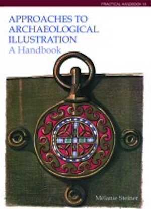 Approaches to archaeological illustration: A Handbook, (Practical handbook, 18), 2005, 120 p.