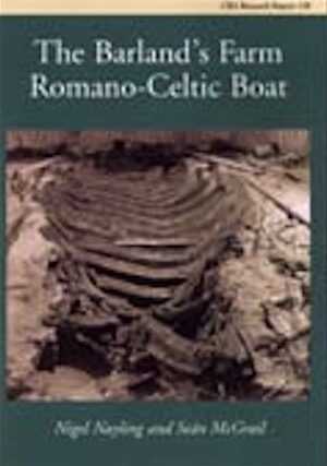 The Barland's Farm Romano-Celtic Boat, (RR 138), 2004, 320 p., 150 ill.