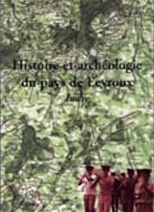 Histoire et archéologie du pays de Levroux (Indre), 2003, 144 p.