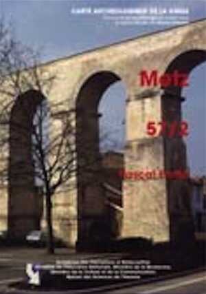57/2, Metz, par P. Flotté, 2005, 371 p., 313 ill.