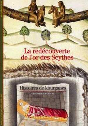 La redécouverte de l'or des Scythes, (coll. Découvertes, 130), 2001, 144 p.